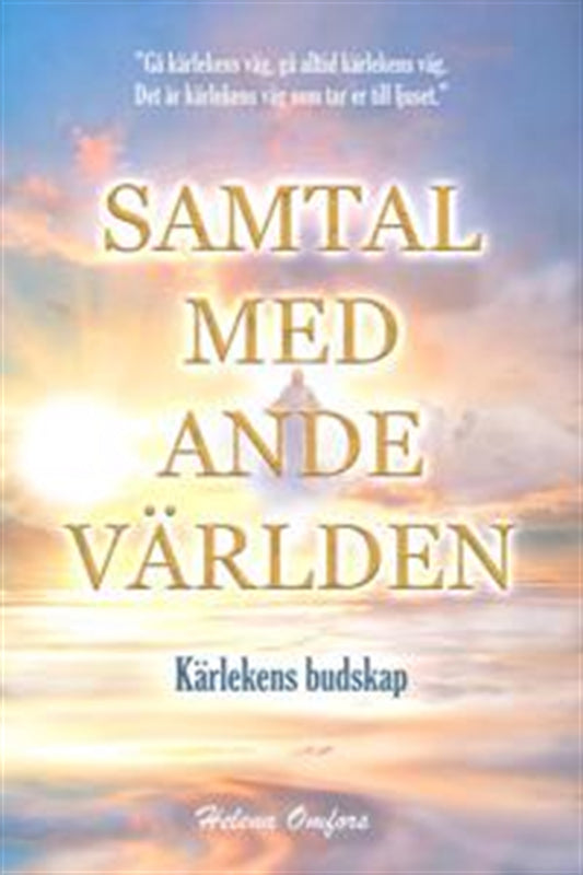 Samtal med andevärlden kärlekens budskap – E-bok