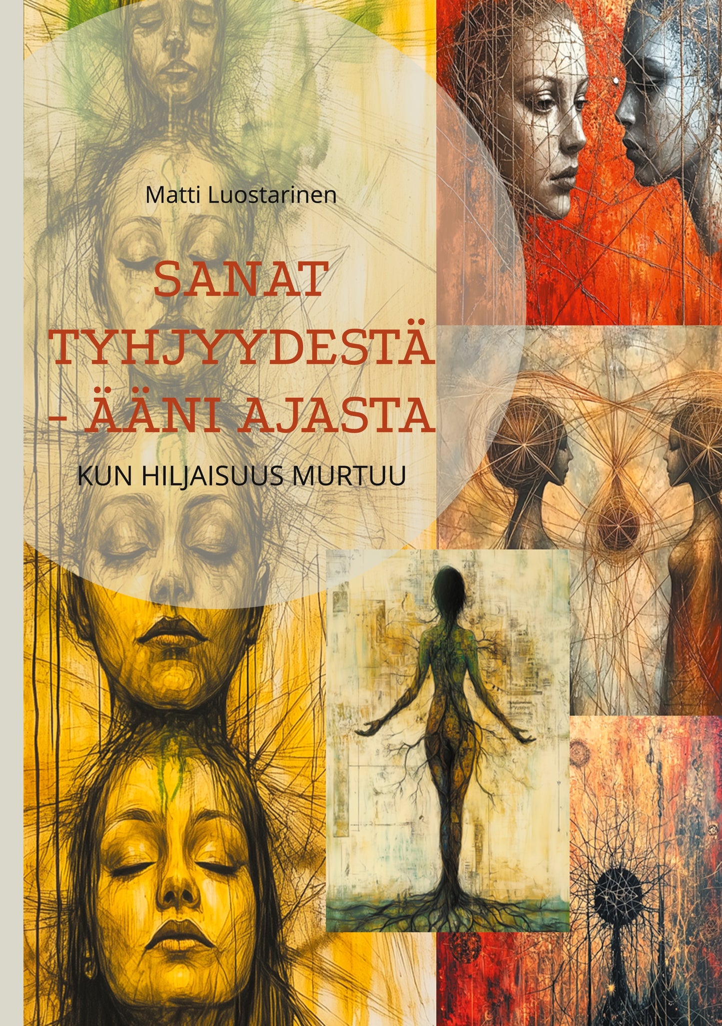 Sanat tyhjyydestä - ääni ajasta: Kun hiljaisuus murtuu – E-bok