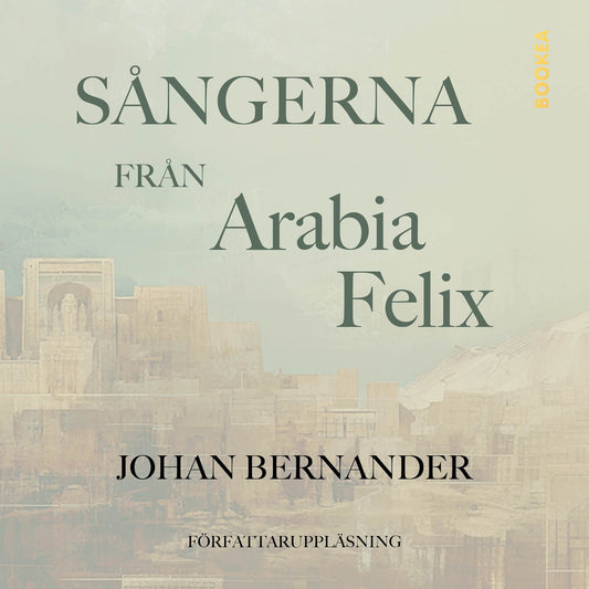 Sångerna från Arabia Felix – Ljudbok