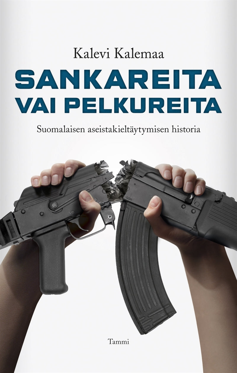 Sankareita vai pelkureita – E-bok