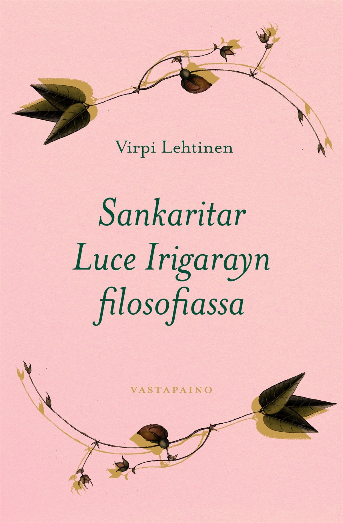 Sankaritar Luce Irigarayn filosofiassa – E-bok