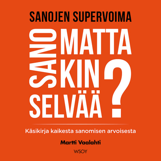 Sanomattakin selvää? – Ljudbok