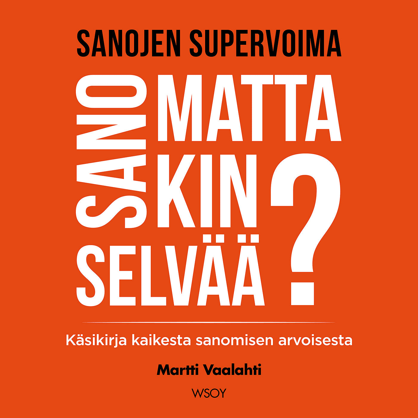 Sanomattakin selvää? – Ljudbok