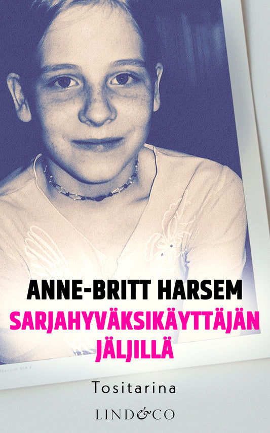 Sarjahyväksikäyttäjän jäljillä – E-bok