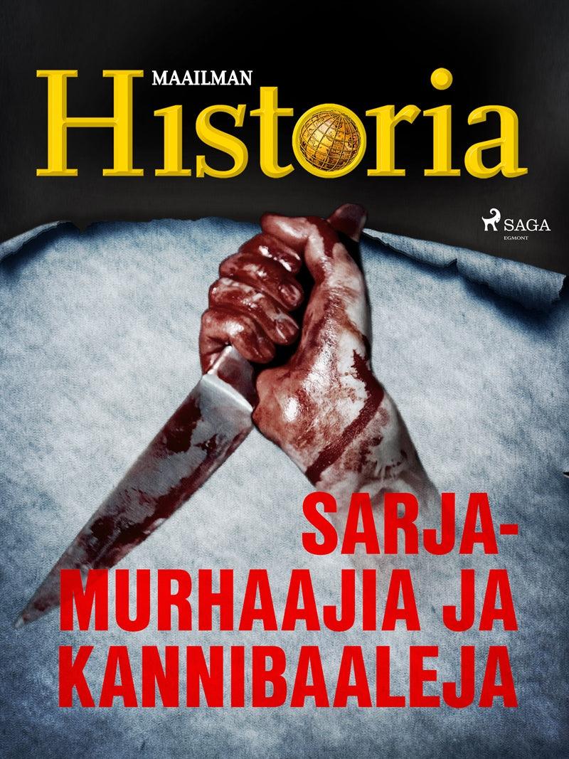 Sarjamurhaajia ja kannibaaleja – E-bok