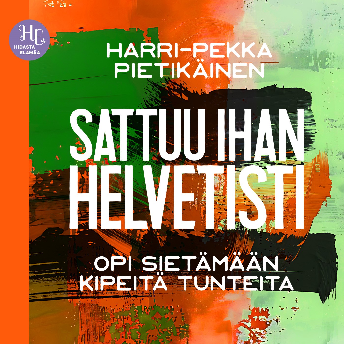 Sattuu ihan helvetisti – Ljudbok
