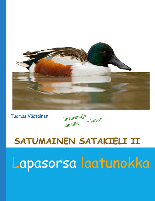Satumainen satakieli II Lapasorsa laatunokka: lastenrunoja – E-bok