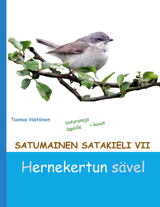 Satumainen satakieli VII Hernekertun sävel: lastenrunoja – E-bok