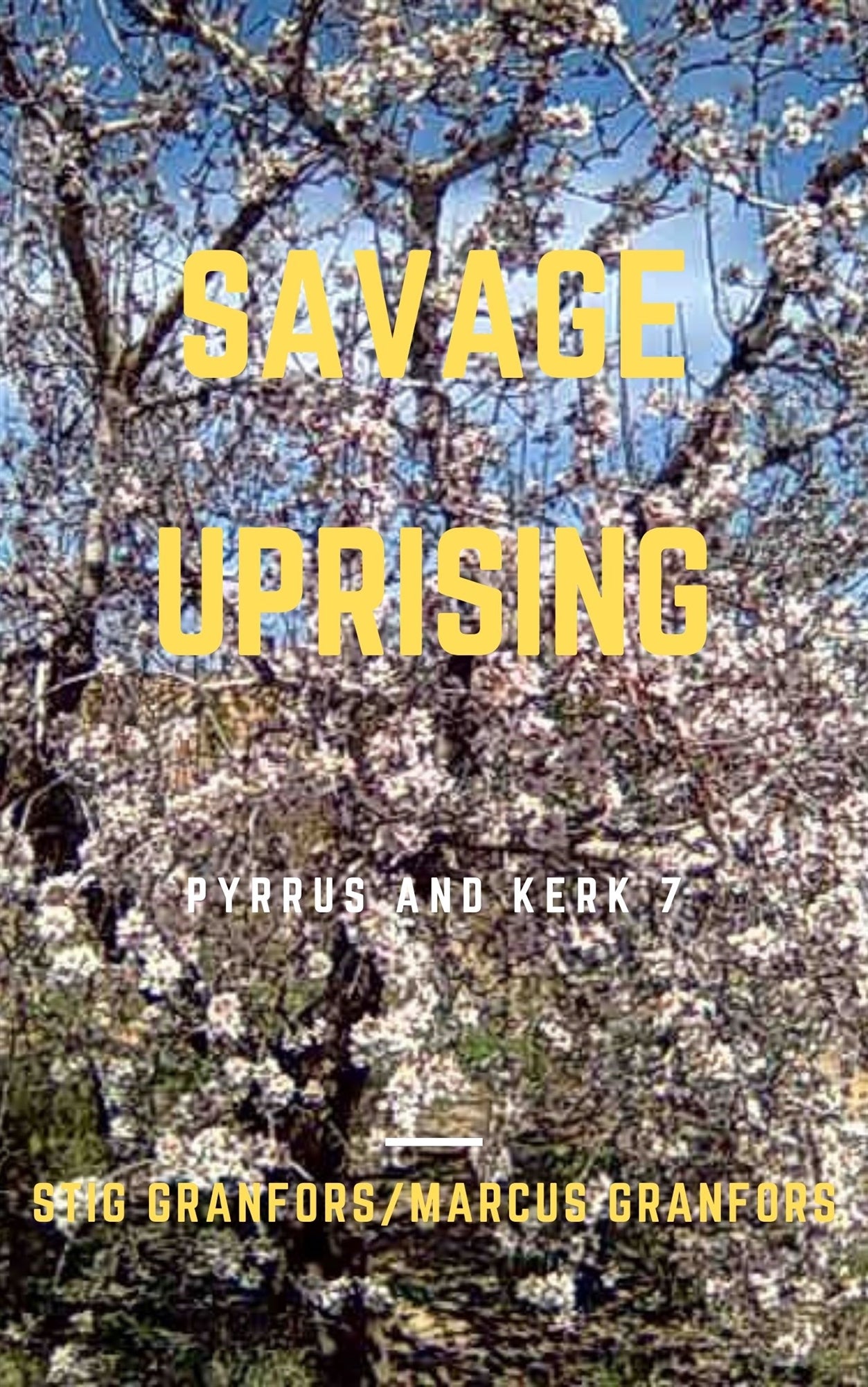 Savage Uprising Pyrrus and Kerk 7 – E-bok