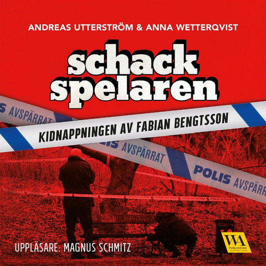 Schackspelaren : historien om kidnappningen av Fabian Bengtsson – Ljudbok