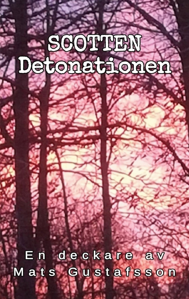 Scotten Detonationen: Detonationen – E-bok