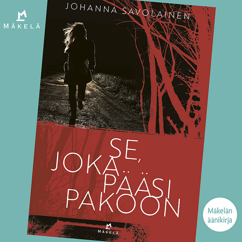 Se, joka pääsi pakoon – Ljudbok