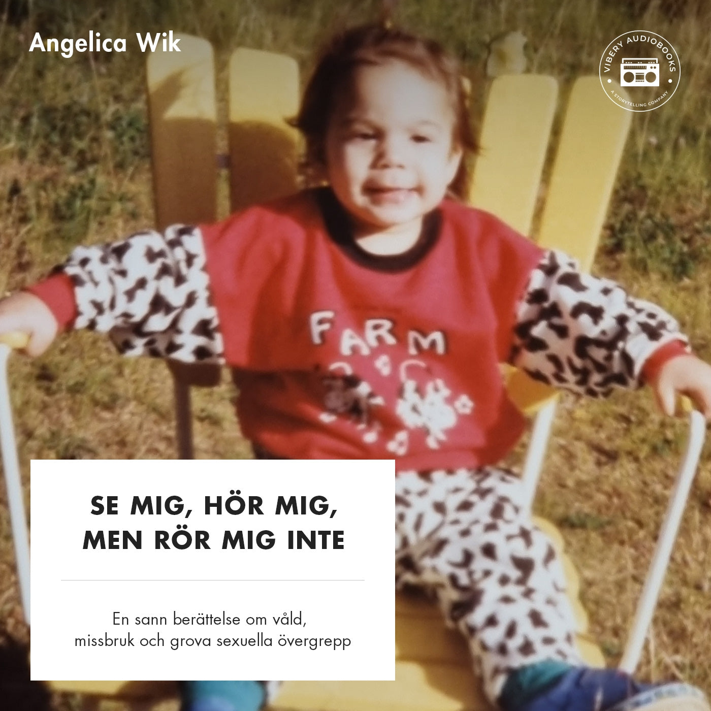 Se mig, hör mig, men rör mig inte! - En sann berättelse om våld, missbruk och grova sexuella övergrepp – Ljudbok