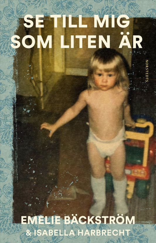 Se till mig som liten är : En sann historia – E-bok