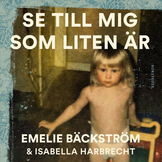 Se till mig som liten är : En sann historia – Ljudbok