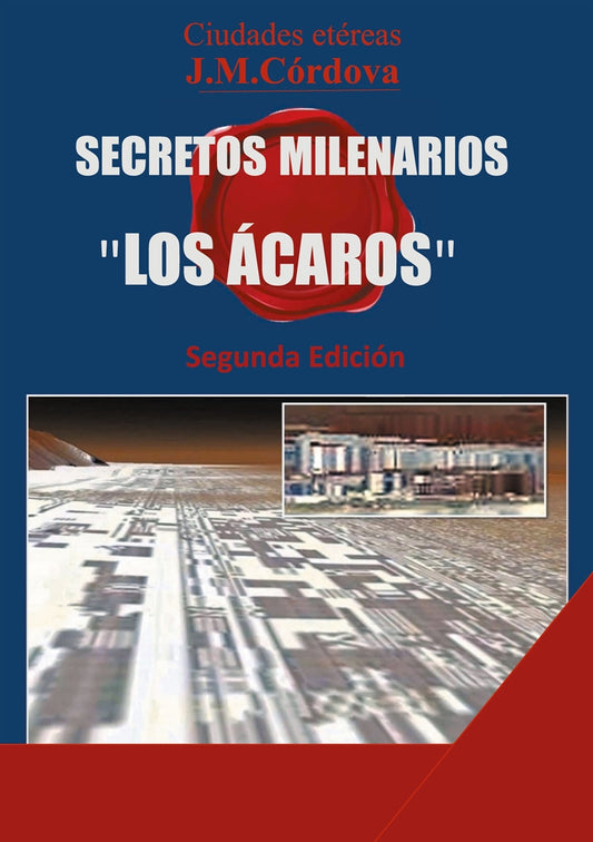 Secretos Milenarios: 'Los Ácaros' Segunda Edición – E-bok