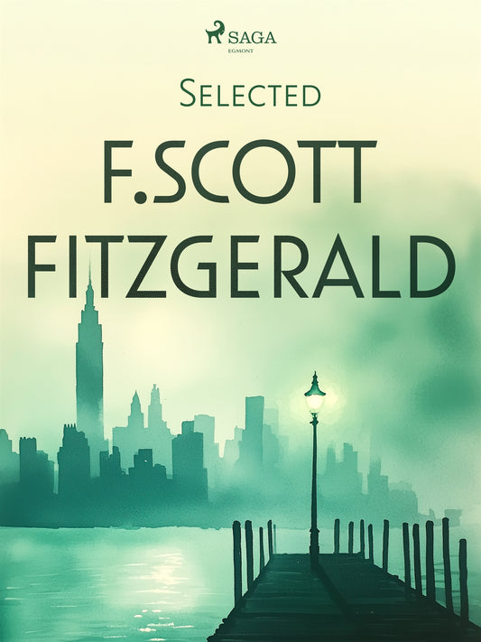 Selected F. Scott Fitzgerald – E-bok