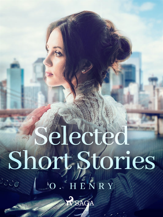Selected Short Stories: O. Henry – E-bok