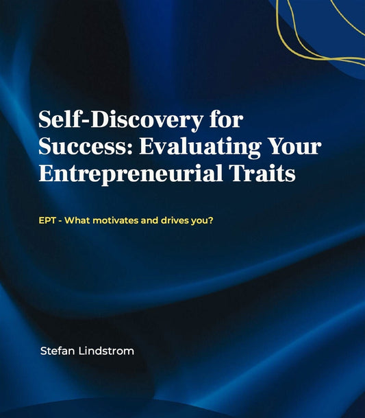 Self-Discovery for Success: Evaluating Your Entrepreneurial Traits – E-bok