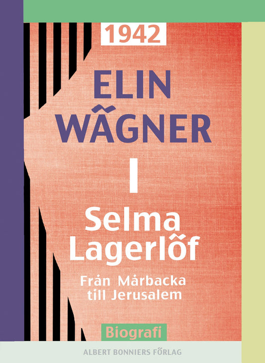 Selma Lagerlöf. 1, Från Mårbacka till Jerusalem – E-bok