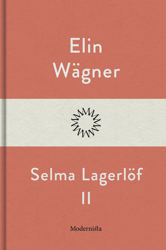 Selma Lagerlöf II – E-bok