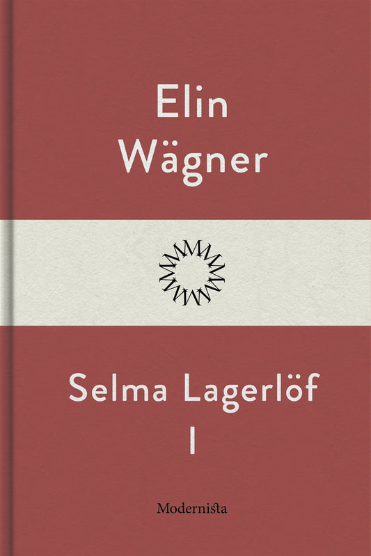 Selma Lagerlöf I – E-bok