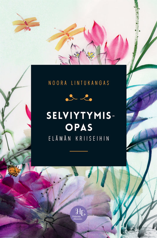 Selviytymisopas elämän kriiseihin – E-bok
