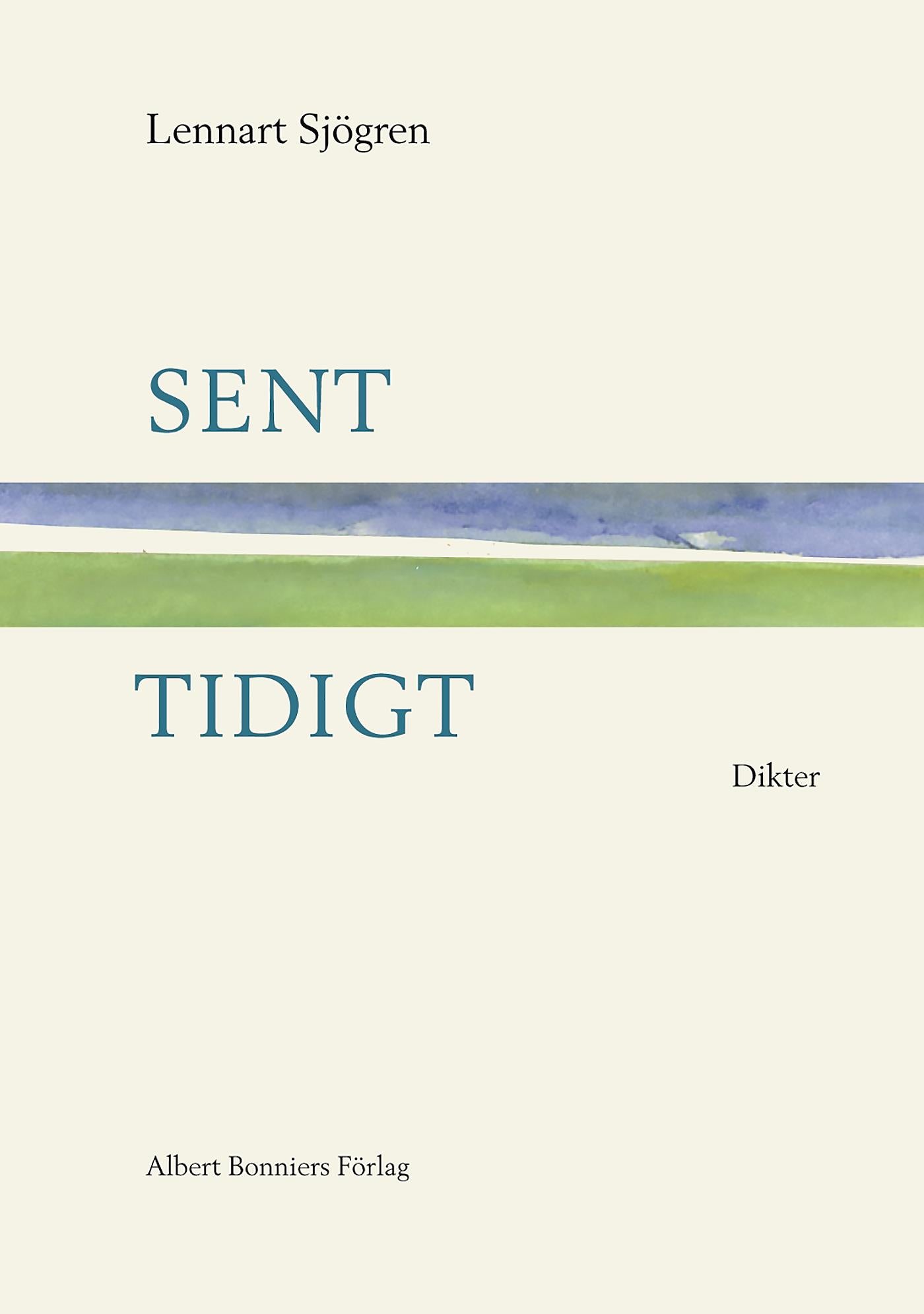 Sent, tidigt : dikter – E-bok