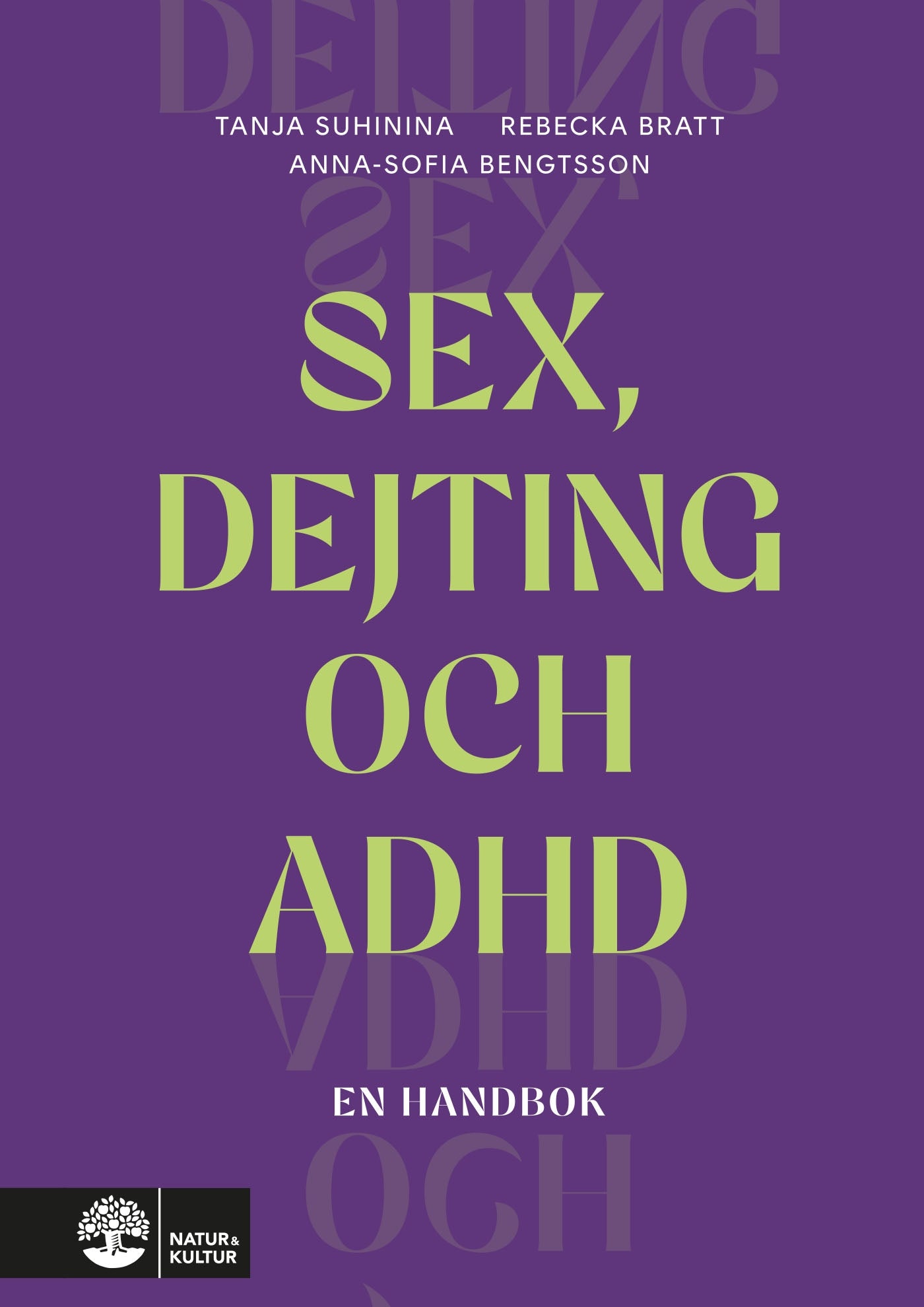 Sex, dejting och adhd : En handbok – E-bok