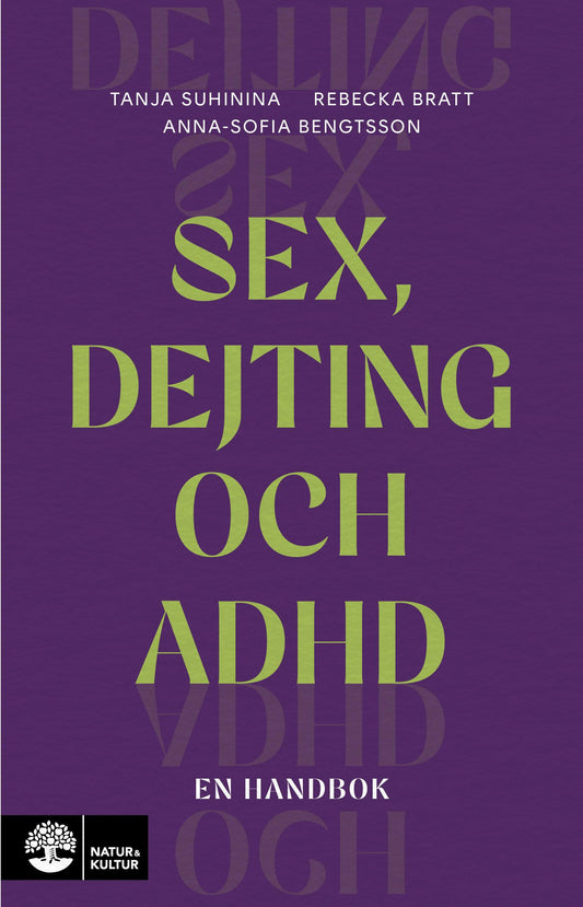 Sex, dejting och adhd : en handbok – E-bok