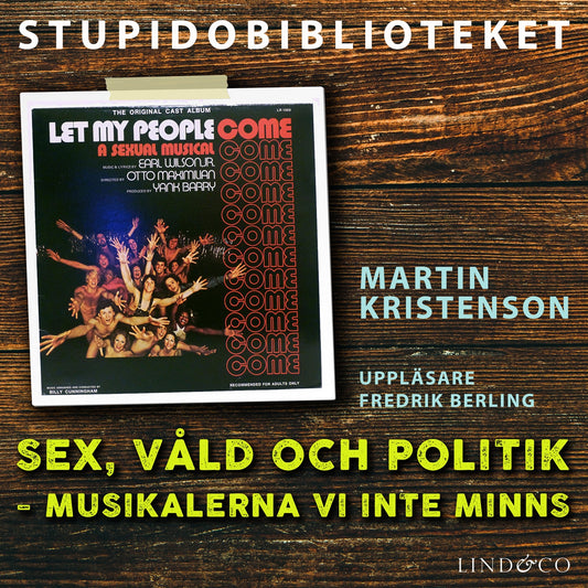 Sex, våld och politik: musikalerna vi inte minns – Ljudbok