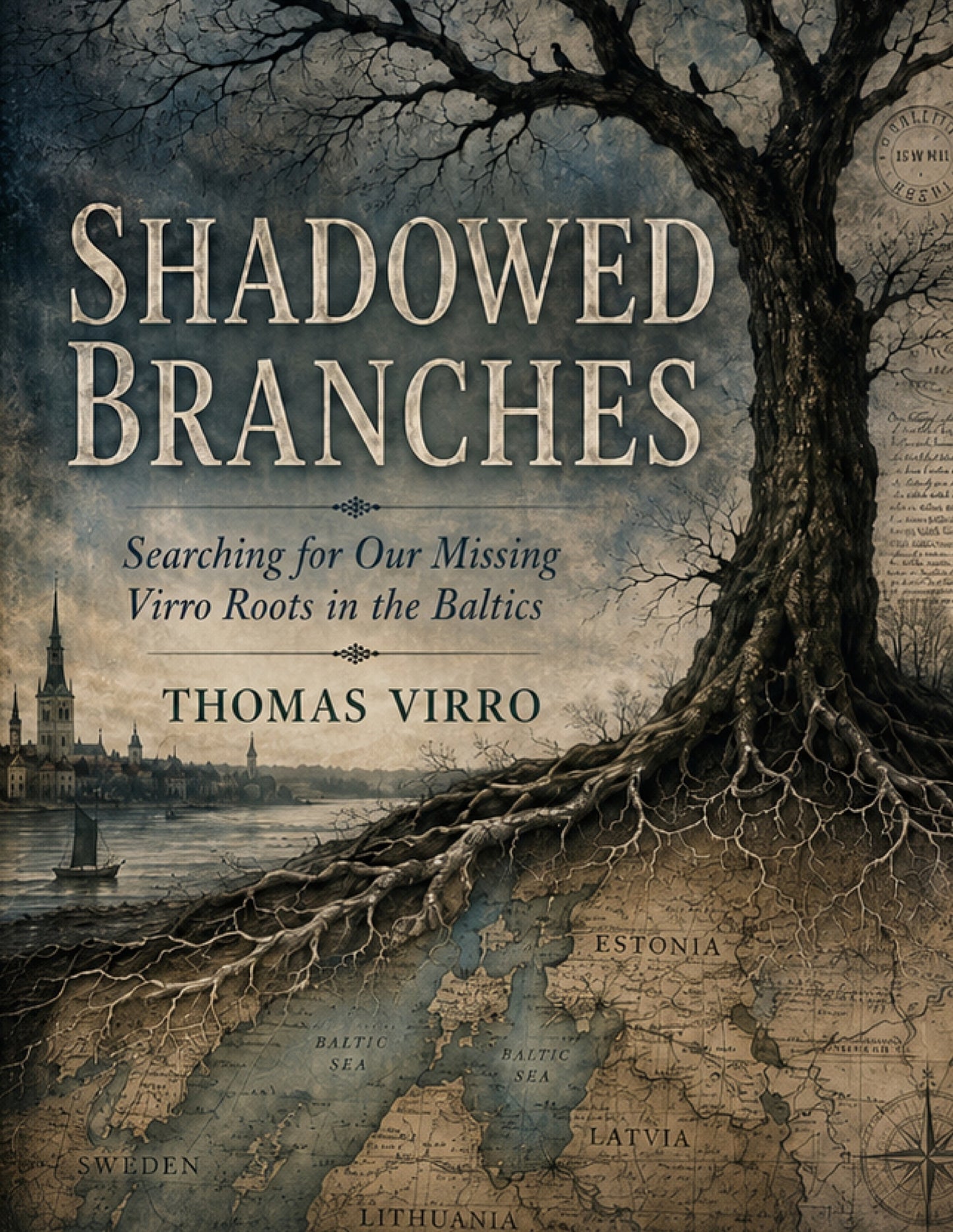 Shadowed Branches: Searching for Our Missing Virro Roots in the Baltics – E-bok