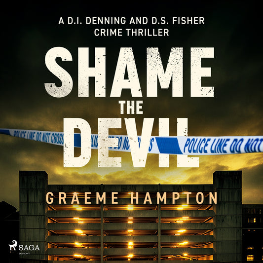 Shame the Devil: A dark, twisty London crime thriller – Ljudbok