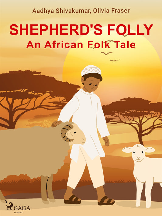 Shepherd's Folly. An African Folk Tale – E-bok