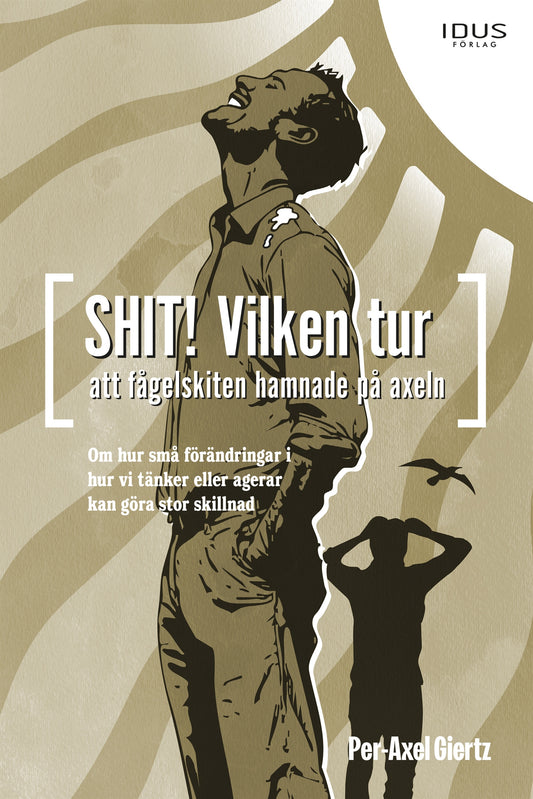 Shit! Vilken tur att fågelskiten hamnade på axeln – E-bok