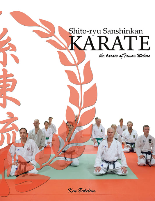 Shito ryu Sanshinkan Karate: The karate of Tamas Weber – E-bok