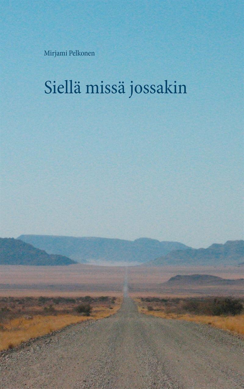 Siellä missä jossakin – E-bok