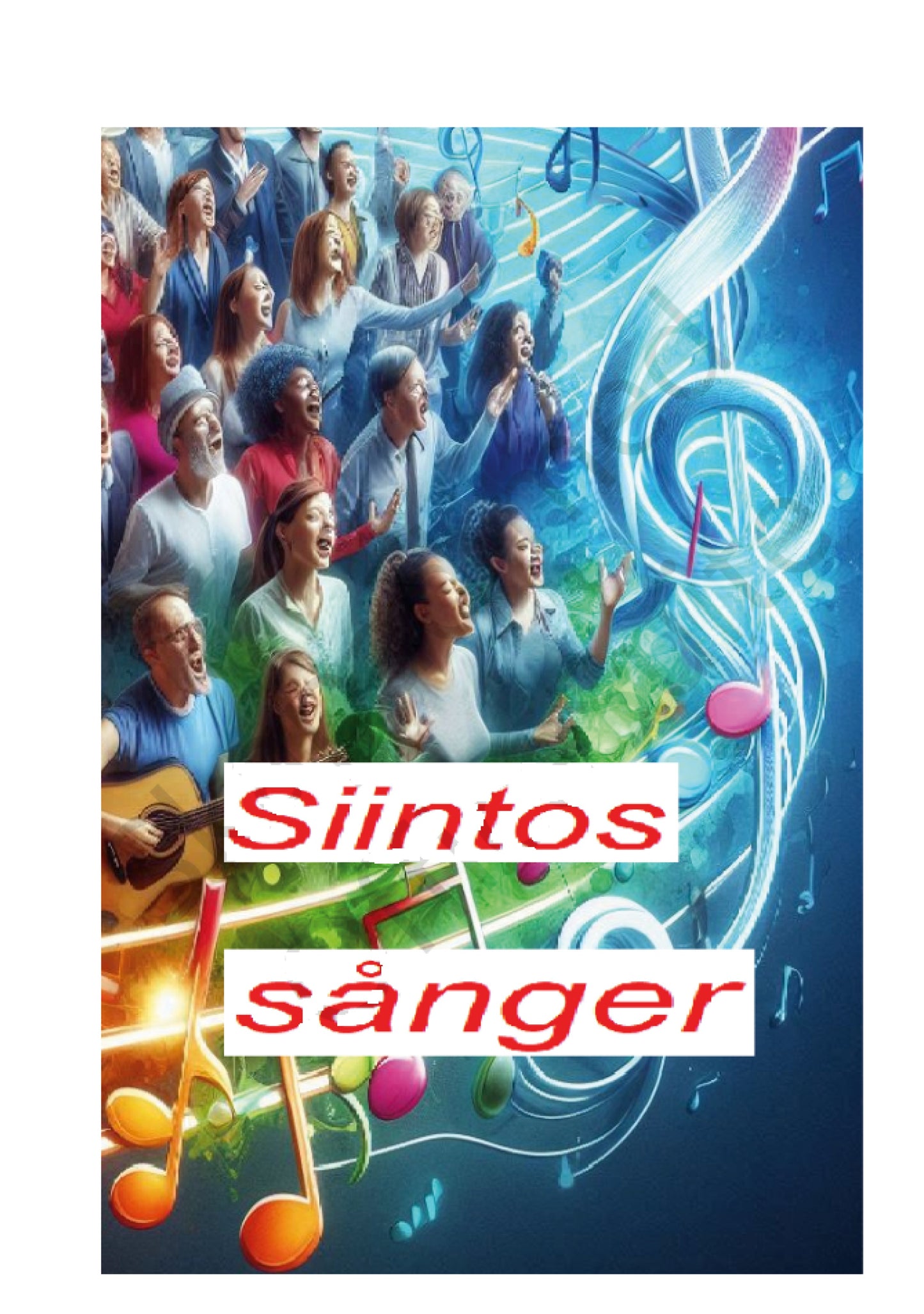 Siintos sånger: Nya sånger med melodier på biblisk bakgrund – E-bok