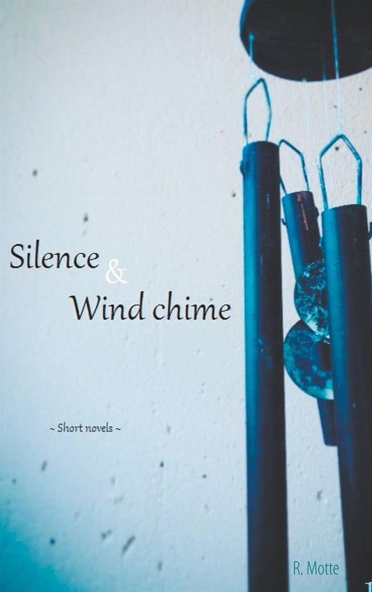 Silence and Wind chime – E-bok