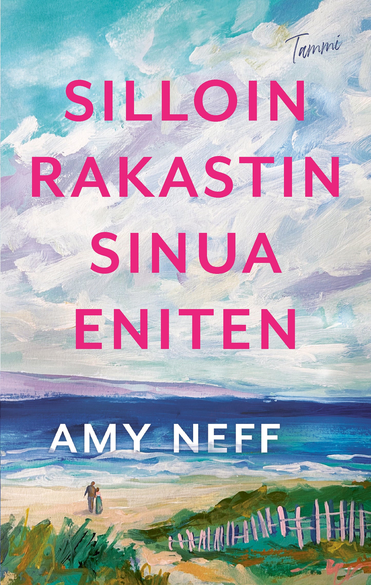 Silloin rakastin sinua eniten – E-bok