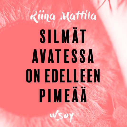 Silmät avatessa on edelleen pimeää – Ljudbok