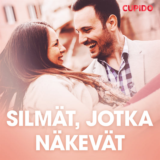 Silmät, jotka näkevät - eroottinen novelli – Ljudbok
