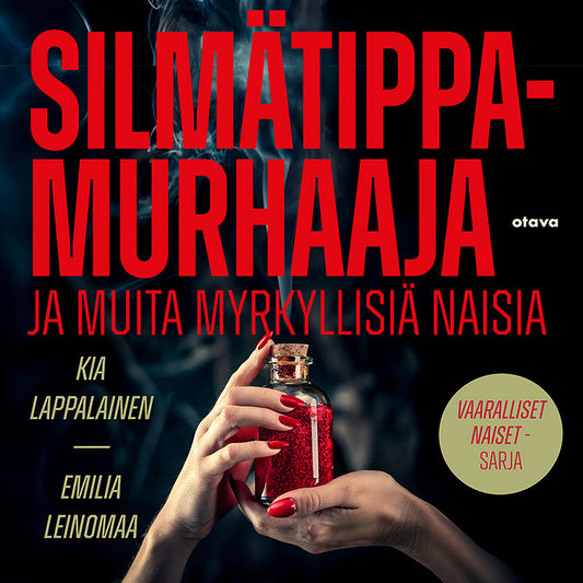 Silmätippamurhaaja ja muita myrkyllisiä naisia – Ljudbok