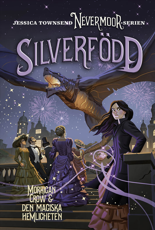 Silverfödd : Morrigan Crow och den magiska hemligheten – E-bok