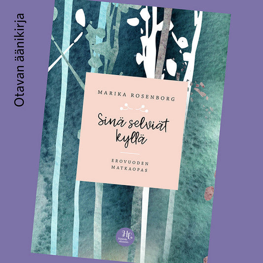 Sinä selviät kyllä – Ljudbok
