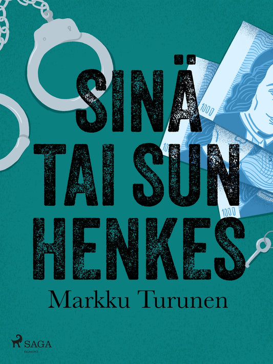 Sinä tai sun henkes – E-bok