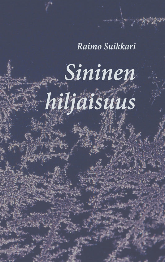 Sininen hiljaisuus – E-bok