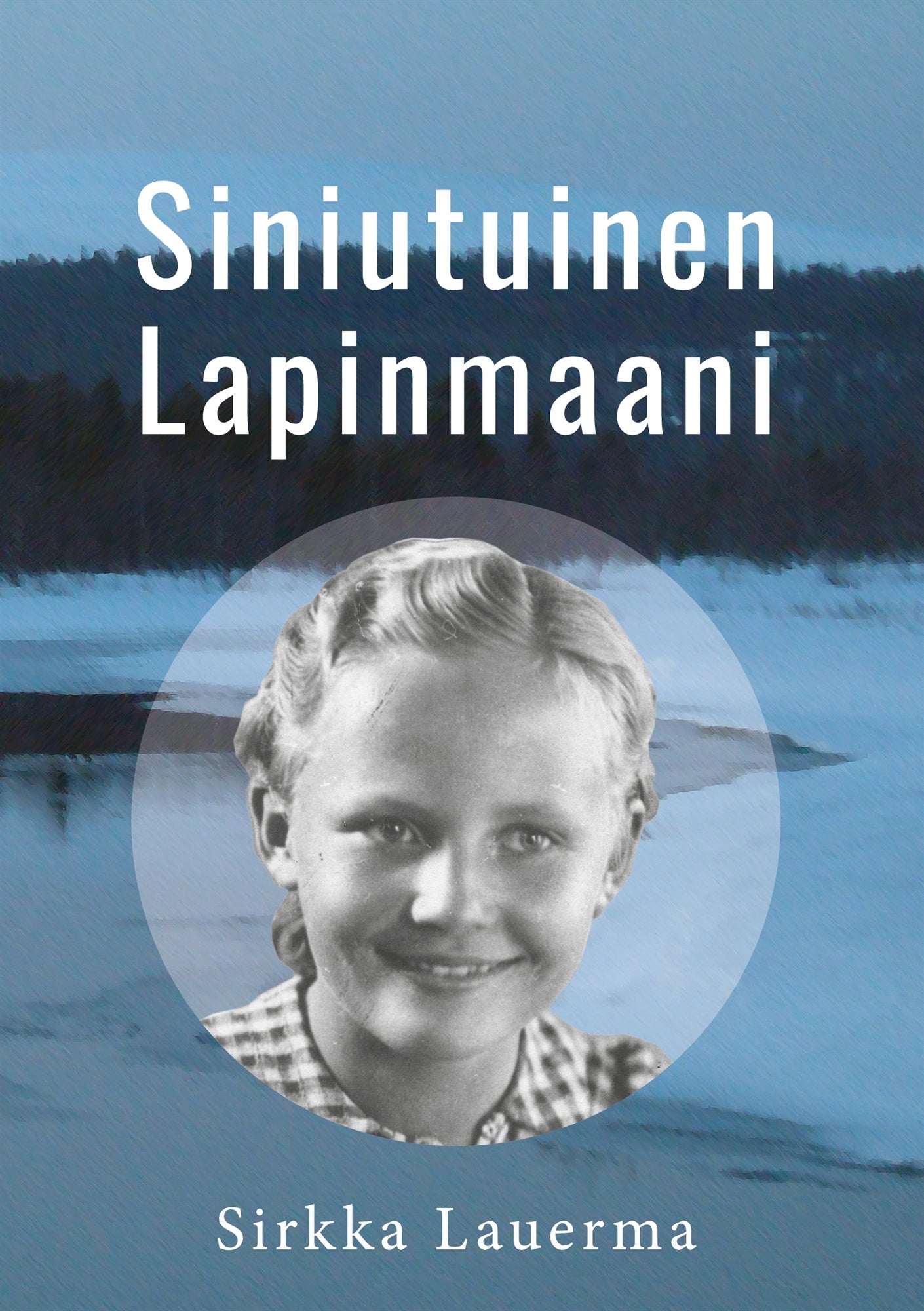 Siniutuinen Lapinmaani – E-bok
