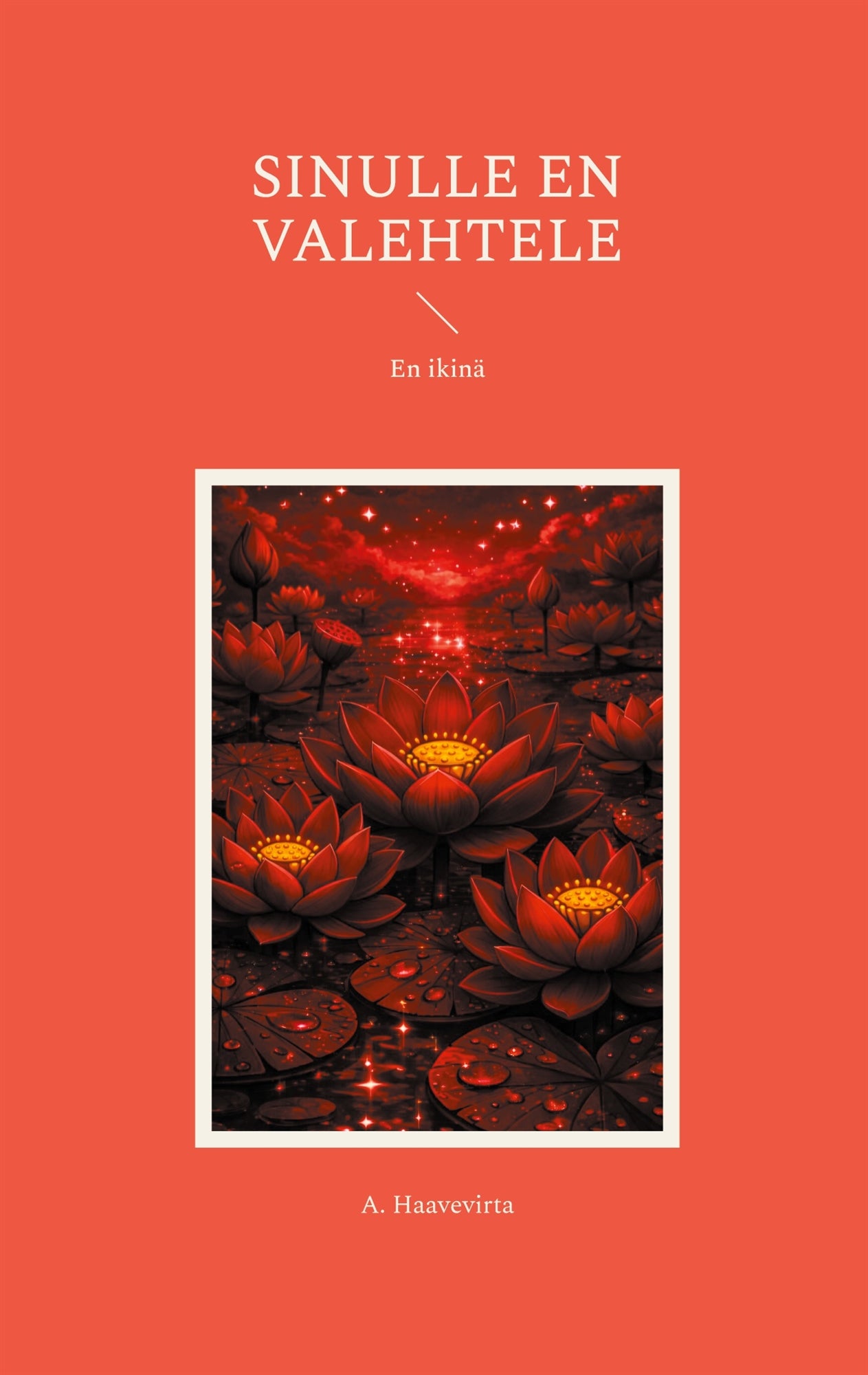 Sinulle en valehtele: En ikinä – E-bok