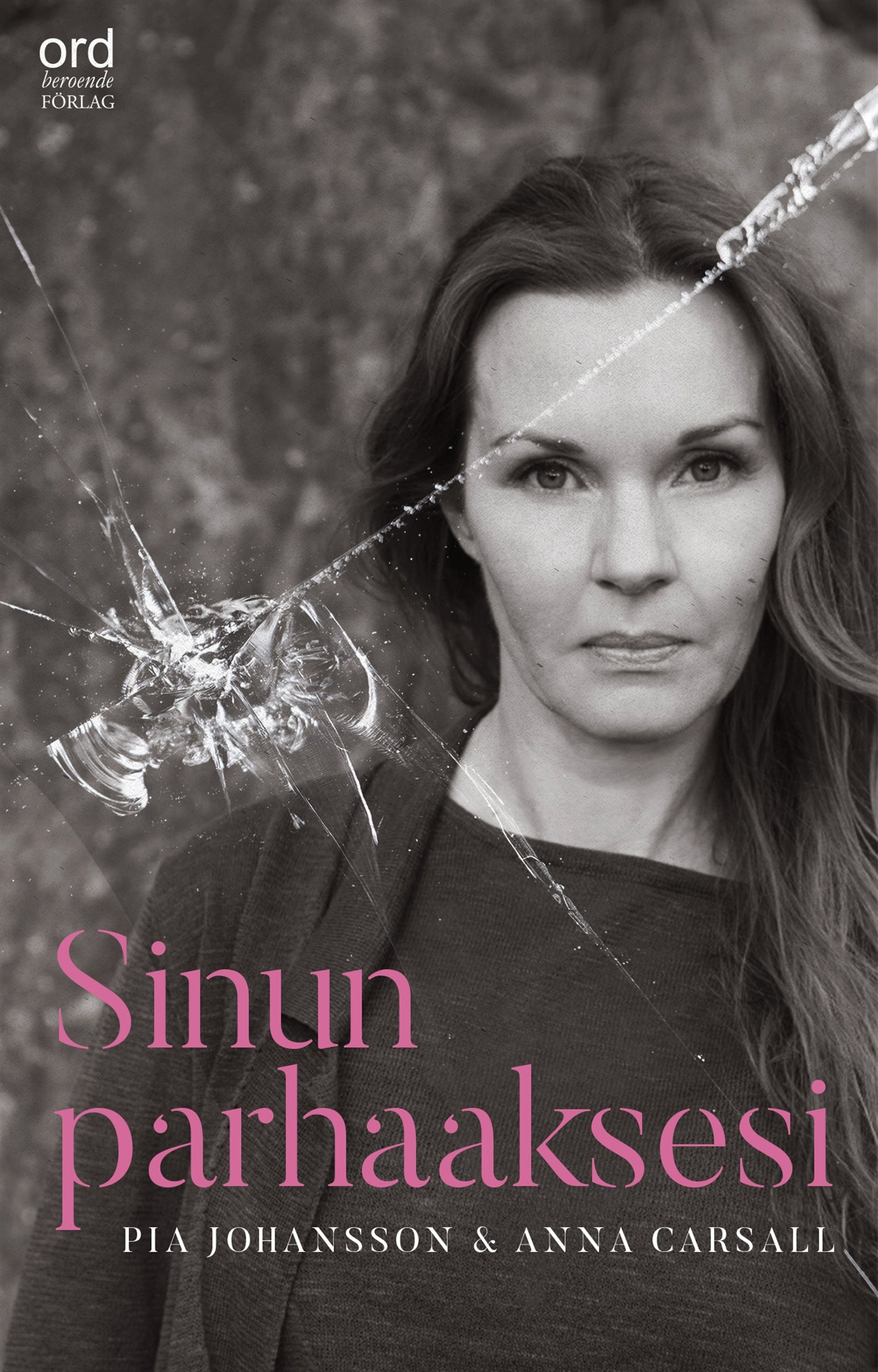 Sinun parhaaksesi : psykopaatista selviytyminen – E-bok